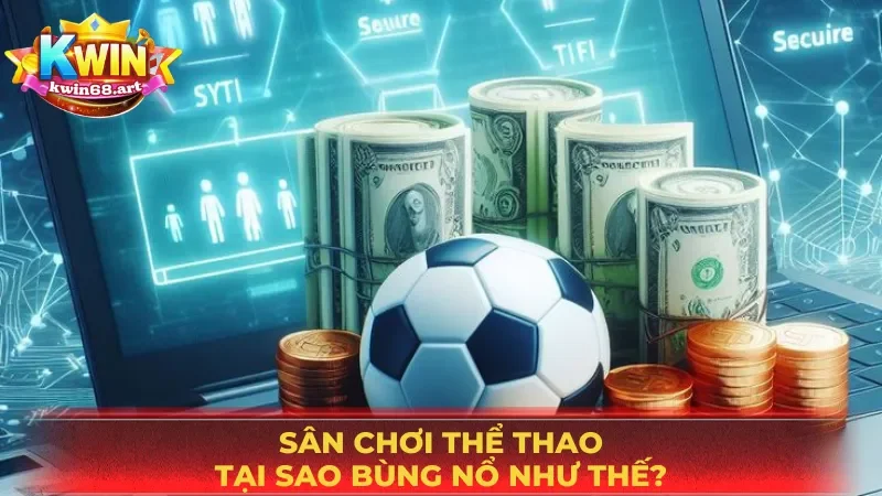 Sức hút không tưởng của sports