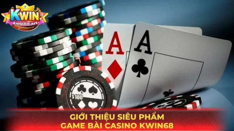 Thông tin đơn giản về game casino KWIN68