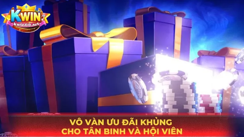 Vô vàn ưu đãi khủng cho cả tân binh và hội viên thân thiết